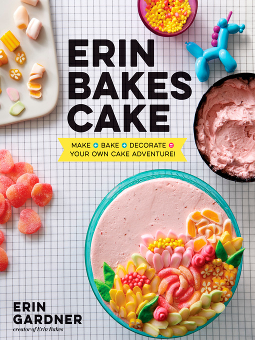 Title details for Erin Bakes Cake by Erin Gardner - Wait list